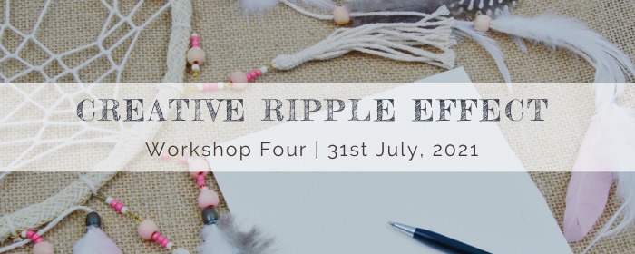 Creative Ripple Effect Workshop Four