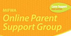 MIFWA Online Parent Support Group