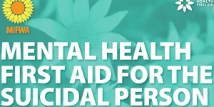 Mental Health First Aid for the Suicidal Person - Midland