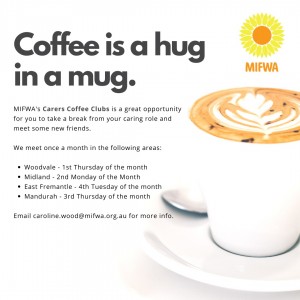 MIFWA's Carers Coffee Club