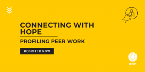 Webinar: Connecting with HOPE - Profiling Peer Work