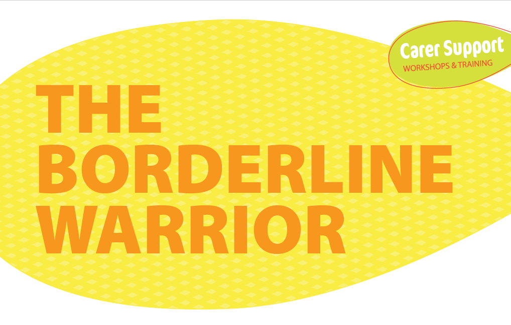 Family Carers Workshop: Borderline Warrior Workshop