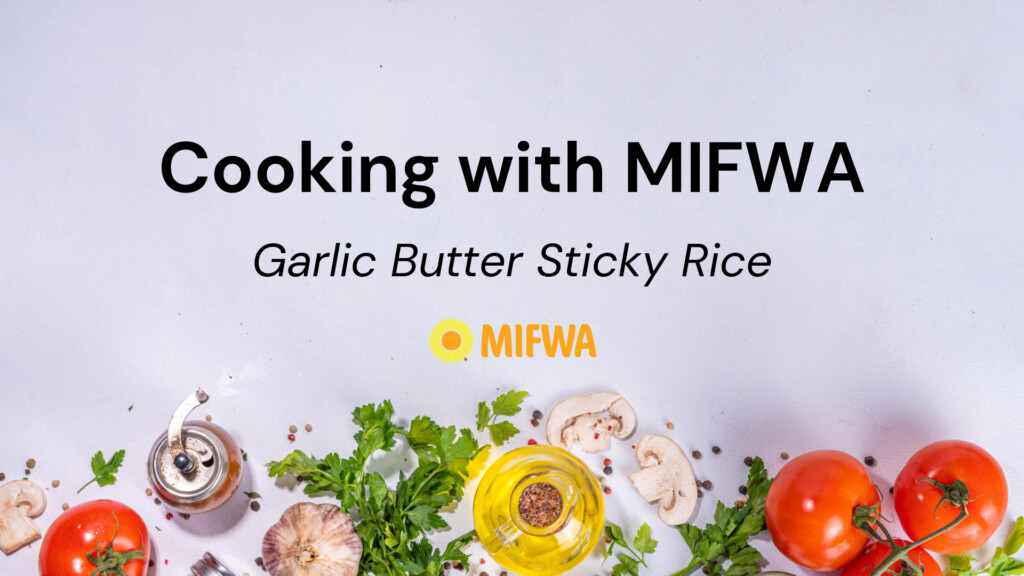 Cooking with MIFWA: Garlic Butter Sticky Rice