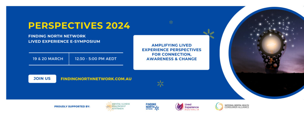 Perspectives 2024: The Finding North Network Lived Experience e-Symposium