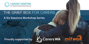 The Grief Box for Carers Workshop Series 2025 banner